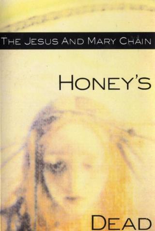 The Jesus and Mary Chain: Honey's Dead poster