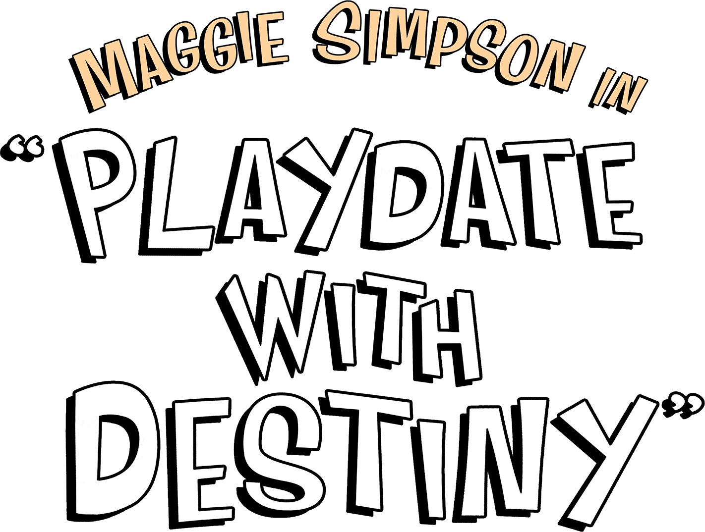 Maggie Simpson in "Playdate with Destiny" logo