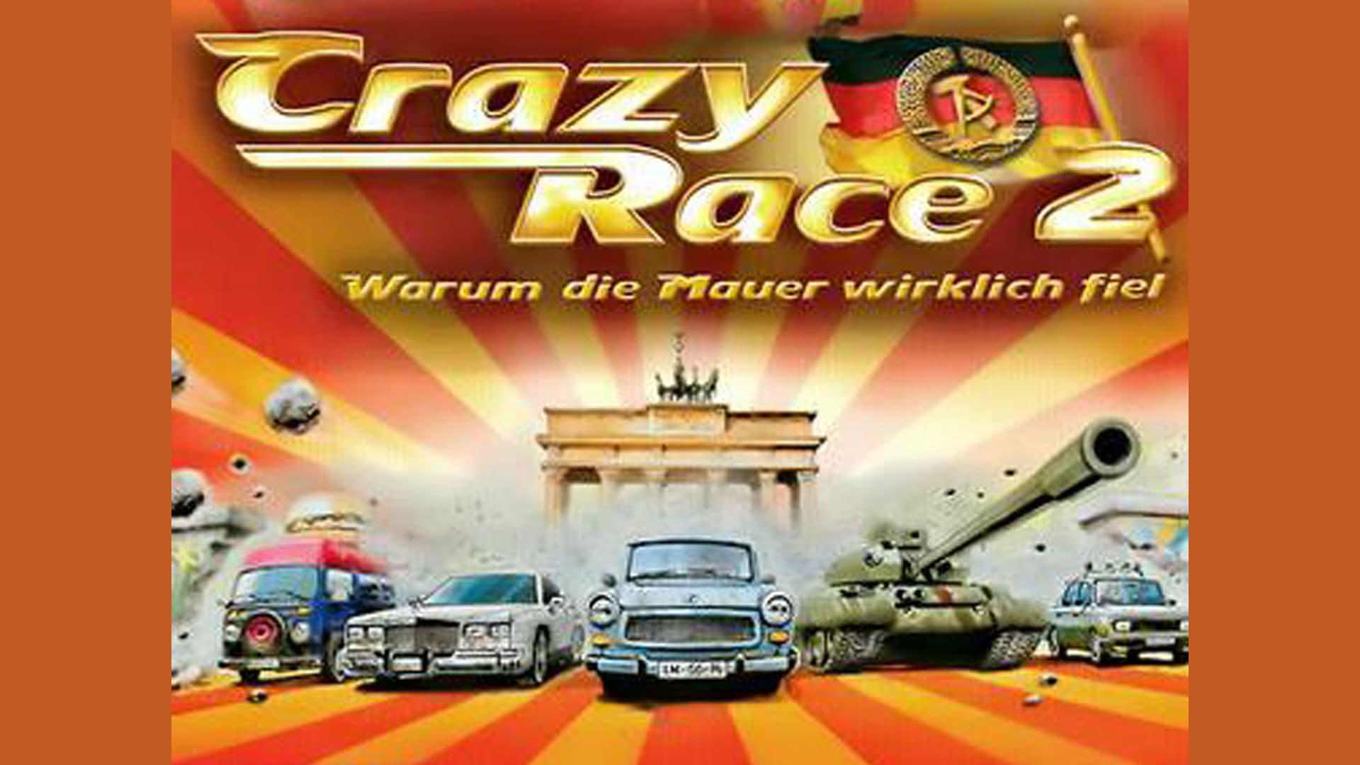 Crazy Race 2 - Warum die Mauer wirklich fiel backdrop