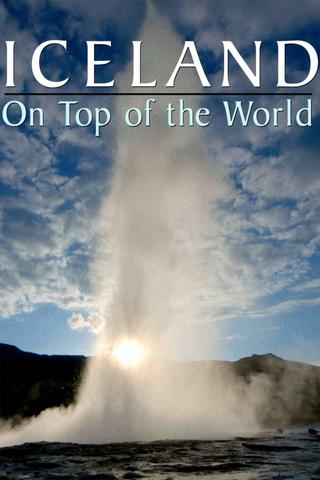 Iceland: On Top of the World poster