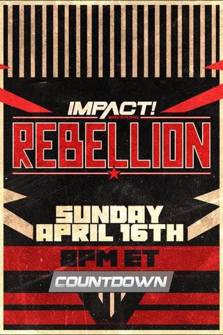 Countdown to Impact Wrestling Rebellion 2023 poster