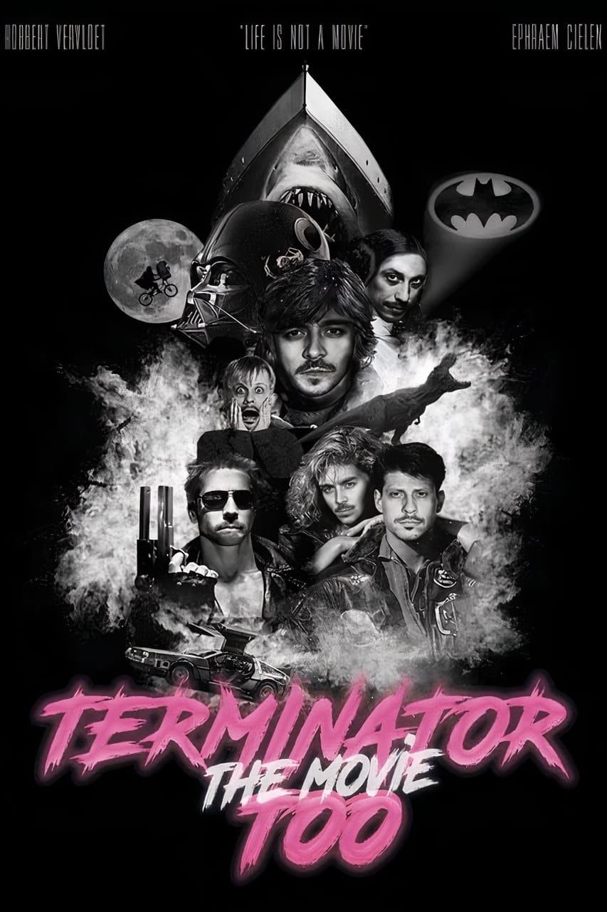 Terminator Too – The Movie poster