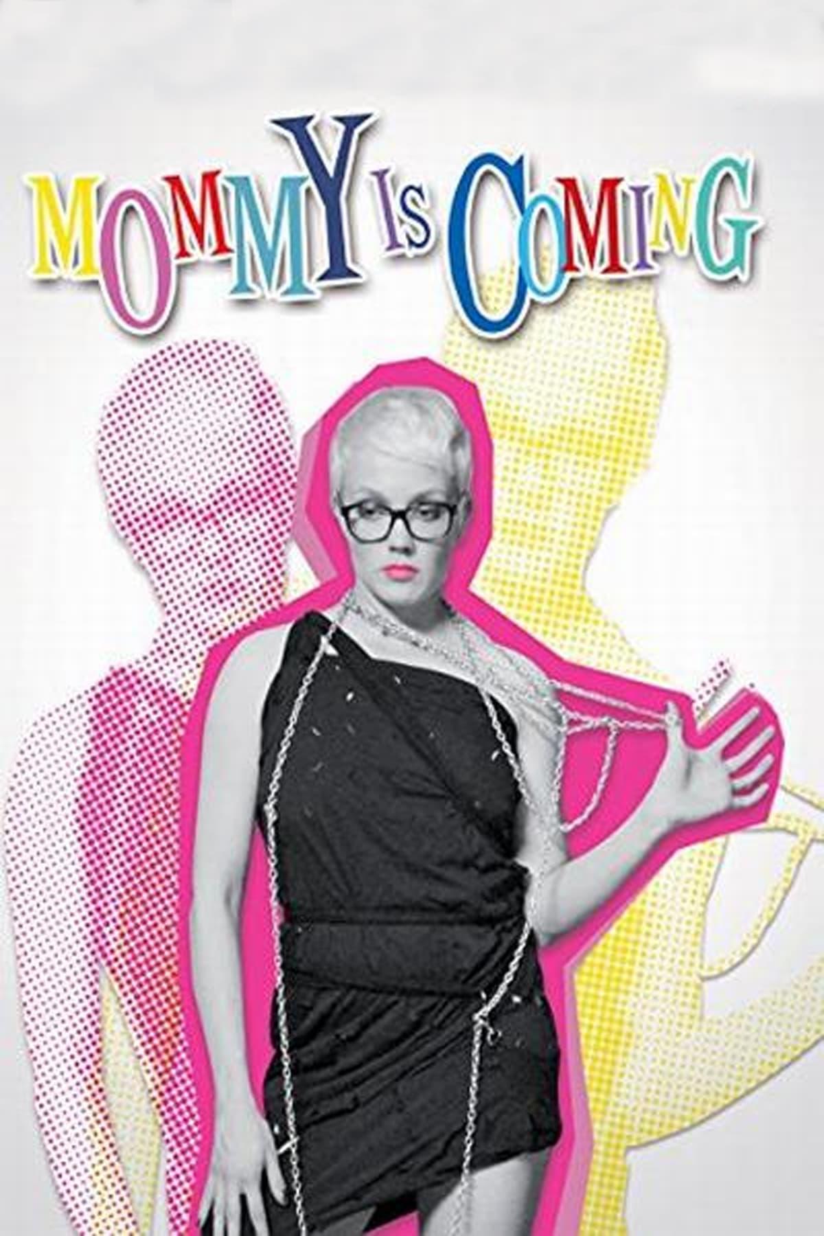 Mommy Is Coming poster