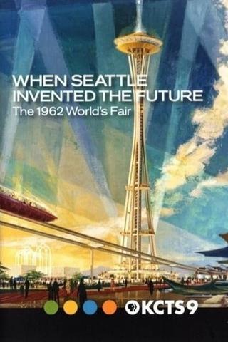 When Seattle Invented the Future: The 1962 World's Fair poster