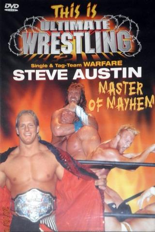 This is Ultimate Wrestling: Steve Austin - Master of Mayhem poster