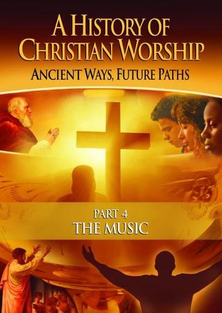 A History of Christian Worship - Part 4 poster