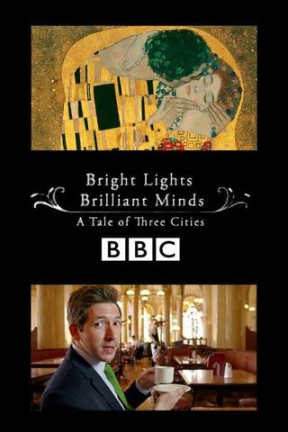 Bright Lights, Brilliant Minds: A Tale of Three Cities poster