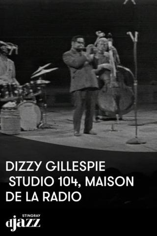 Jazz session: Dizzy Gillepsie en concert au studio 104 - 1970 poster