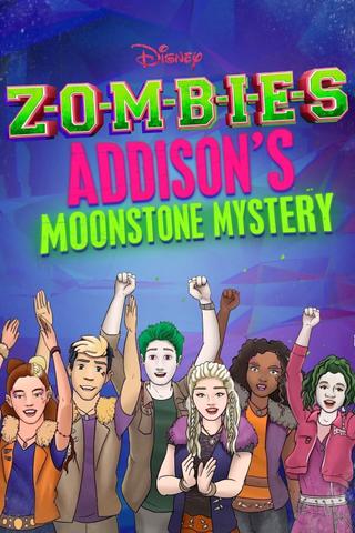 ZOMBIES: Addison's Moonstone Mystery poster