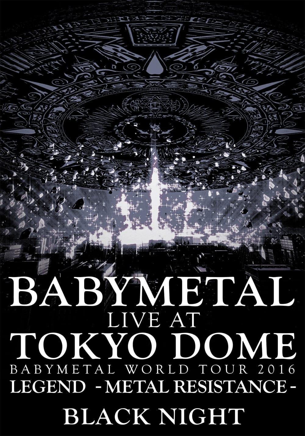 BABYMETAL - Live at Tokyo Dome: Black Night - World Tour 2016 poster