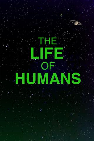 The Life of Humans poster