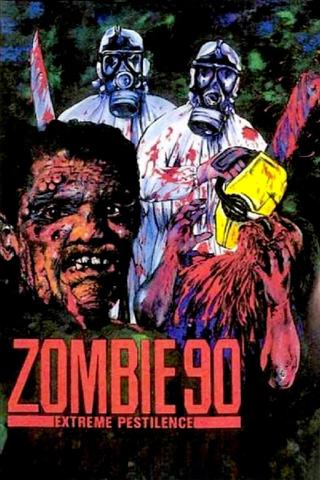 Zombie 90: Extreme Pestilence poster