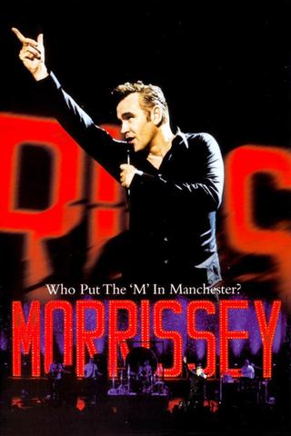 Morrissey: Who Put the 'M' in Manchester? poster