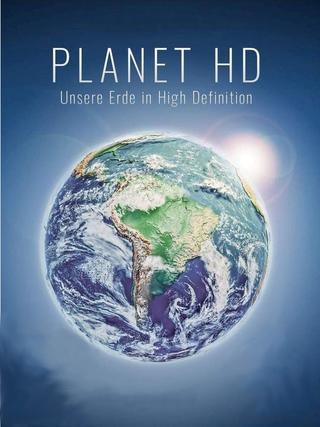 Planet HD: Unsere Erde in High Definition poster