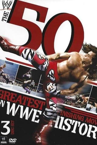 WWE: The 50 Greatest Finishing Moves in WWE History poster