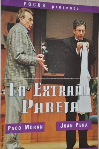 La Extraña Pareja - Paco Moran y Joan Pera poster
