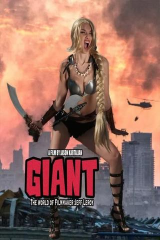 Giant: The World Of Filmmaker Jeff Leroy poster