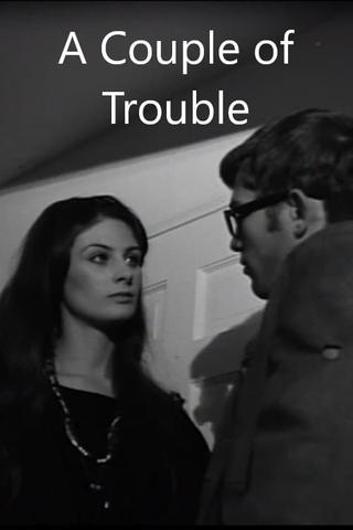 A Couple of Trouble poster