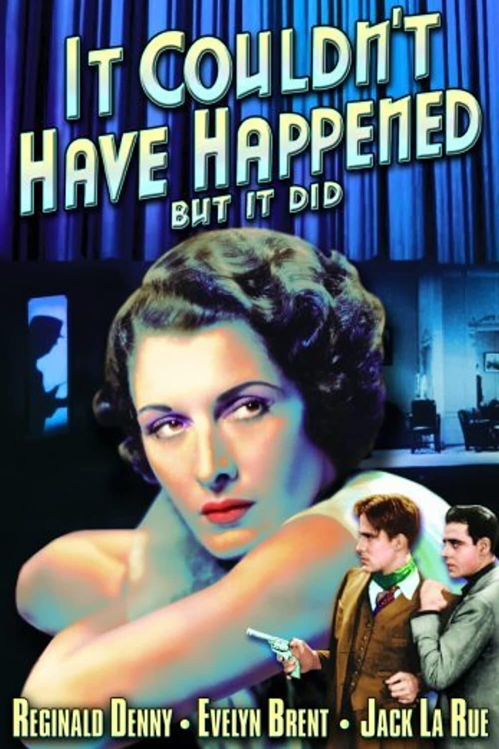 It Couldn't Have Happened (But It Did) poster