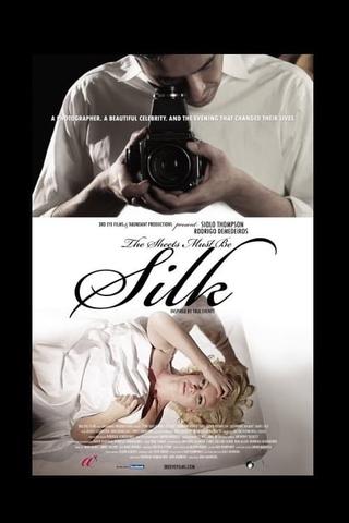 The Sheets Must Be Silk poster