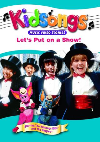 Kidsongs: Let's Put On A Show! poster