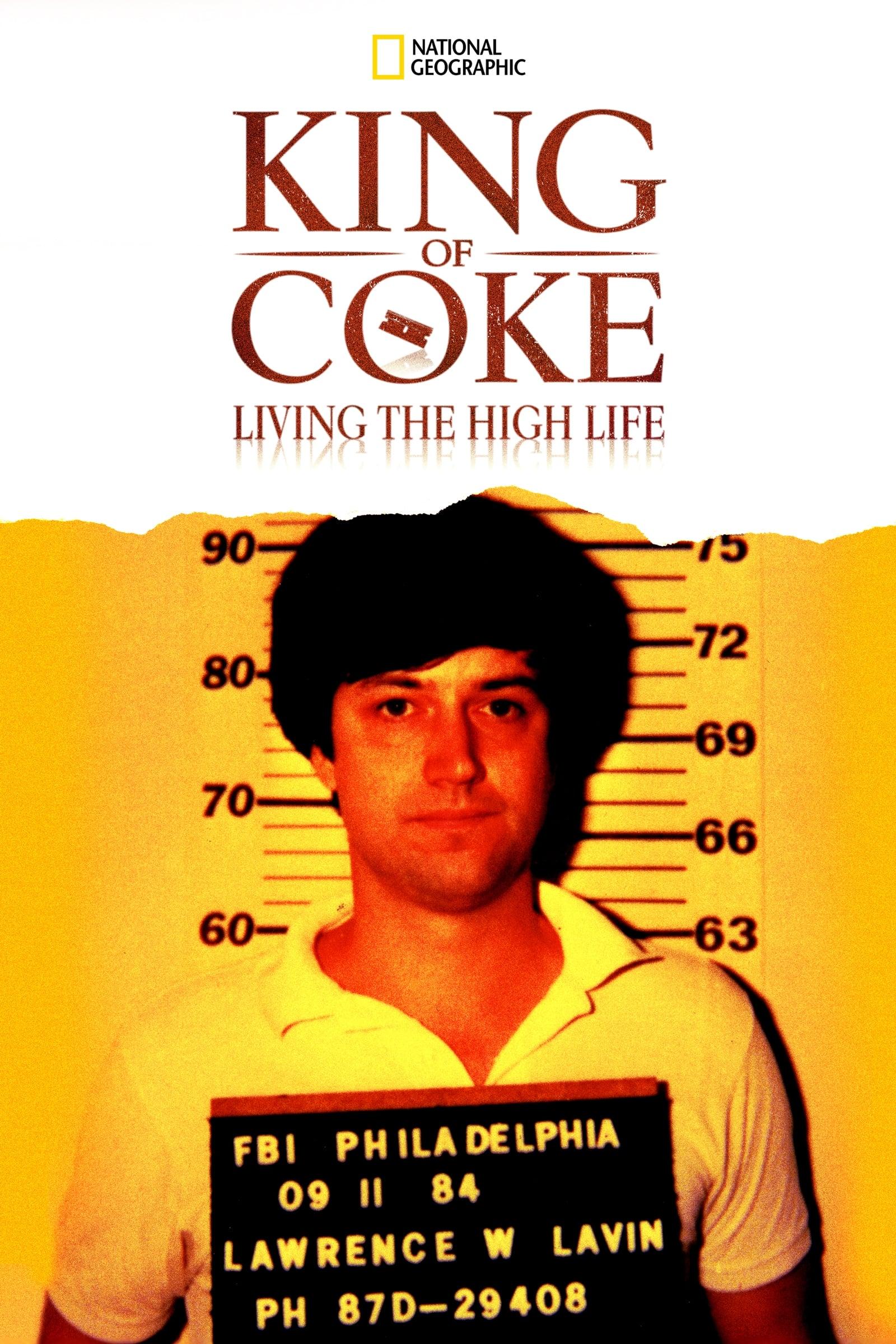 King Of Coke: Living The High Life poster