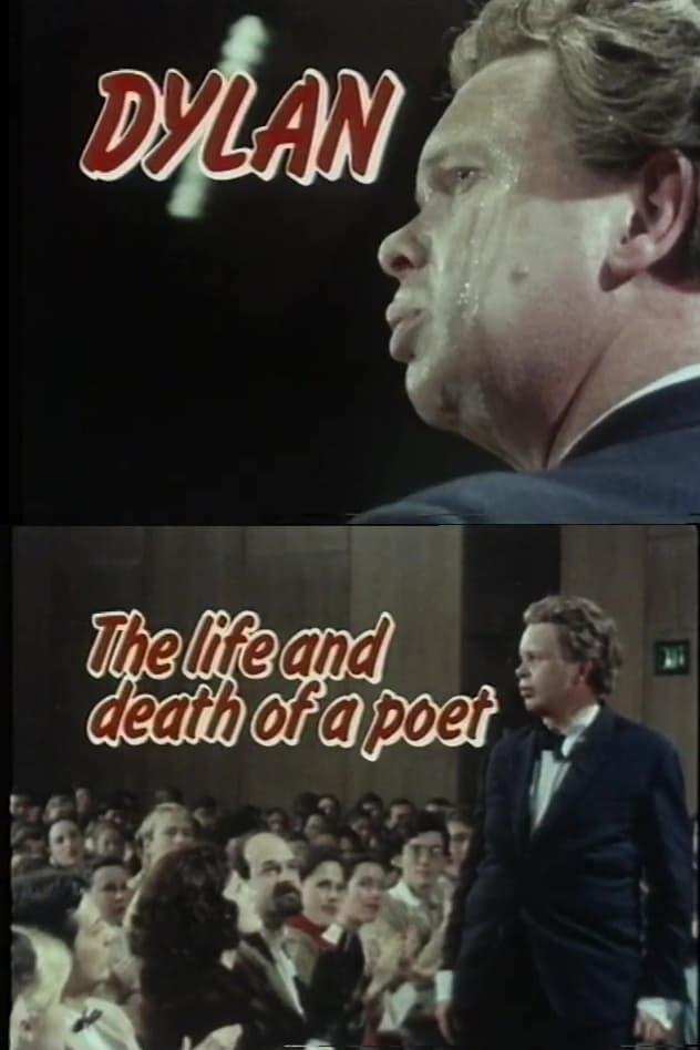 Dylan: The Life and Death of a Poet poster