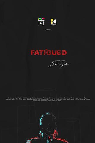 Fatigued poster