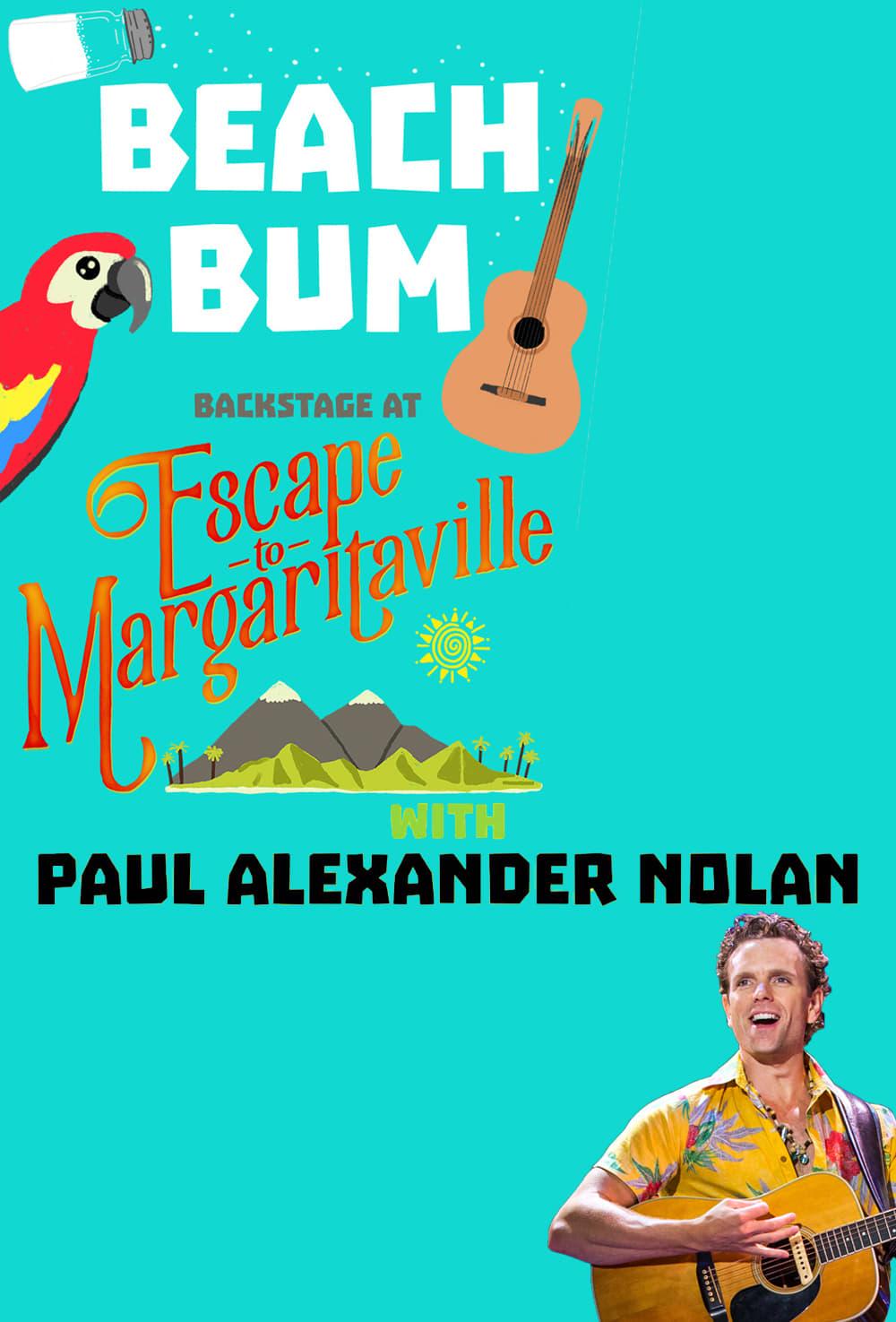 Beach Bum: Backstage at 'Escape to Margaritaville' with Paul Alexander Nolan poster