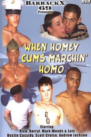 When Homey Cums Marchin' Homo poster