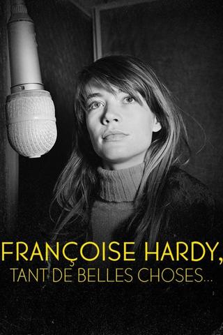 Françoise Hardy : tant de belles choses poster