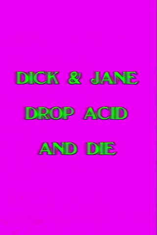 Dick and Jane Drop Acid and Die poster