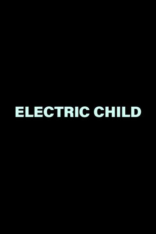 Electric Child poster