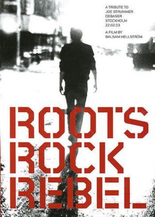 Roots Rock Rebel: A Tribute to Joe Strummer poster