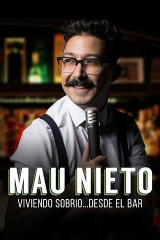 Mau Nieto: viviendo sobrio… desde el bar poster
