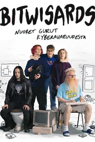 Bitwisards - nuoret gurut kyberavaruudesta poster