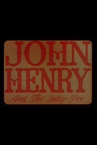 John Henry and the Inky-Poo poster