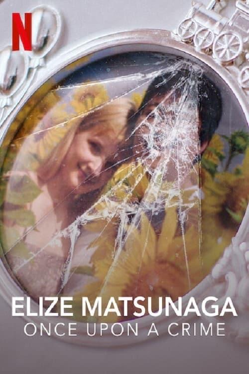 Elize Matsunaga: Once Upon a Crime poster