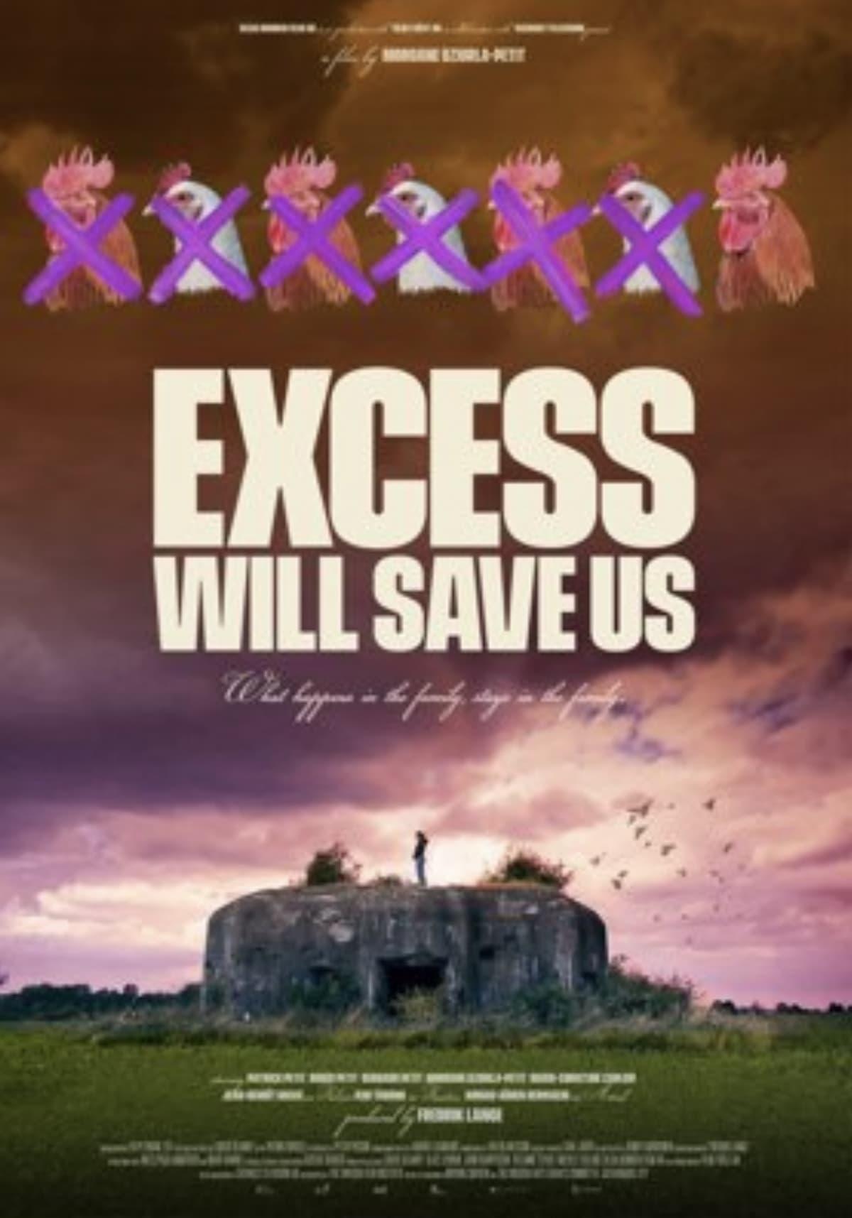Excess Will Save Us poster