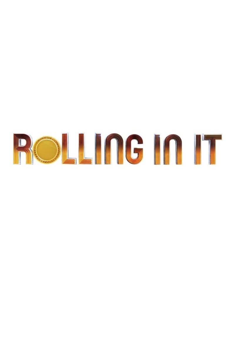 Rolling In It poster