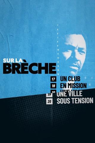 Sur la brèche, un club en mission, une ville sous tension poster