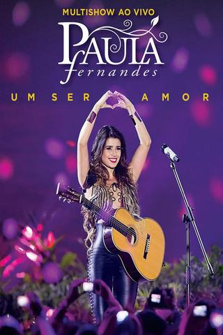 Paula Fernandes - Multishow ao Vivo: Um Ser Amor poster