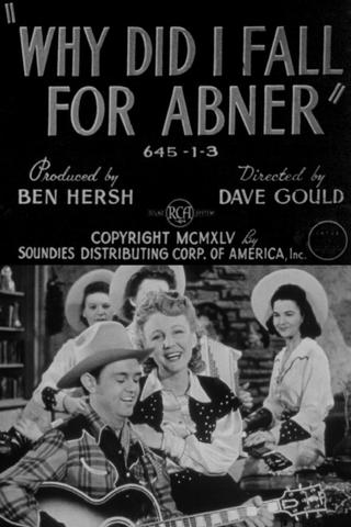 Why Did I Fall for Abner? poster