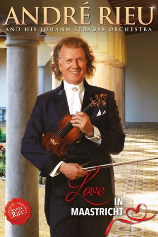 André Rieu - Love in Maastricht poster