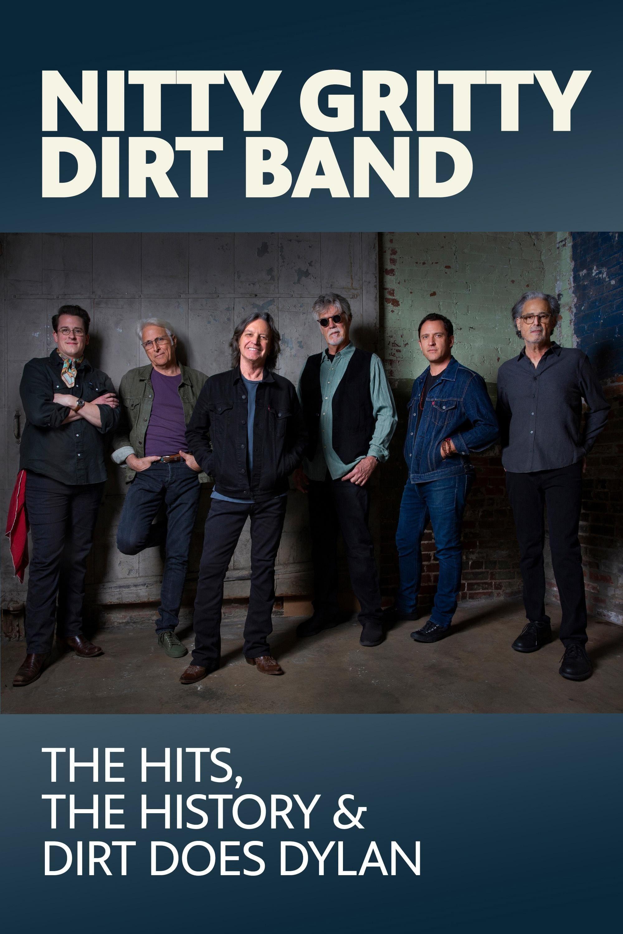 Nitty Gritty Dirt Band: The Hits, the History & Dirt Does Dylan poster