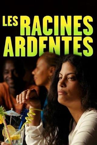 Les racines ardentes poster