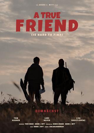 A True Friend (Is Hard to Find) poster