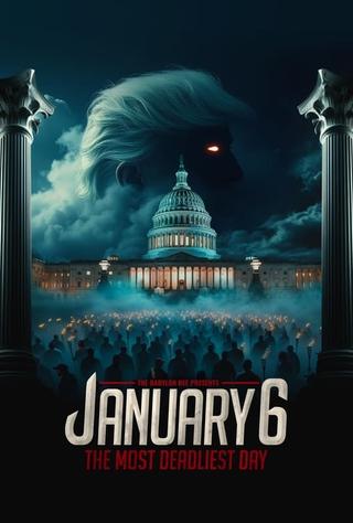 January 6: The Most Deadliest Day poster