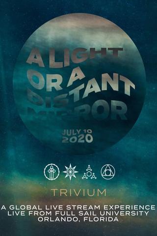 Trivium - A Light Or A Distant Mirror Live Stream poster