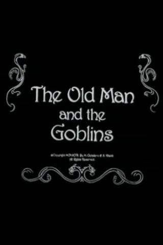 The Old Man and the Goblins poster